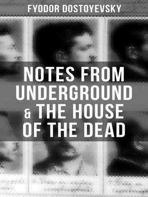 cover image of Notes from Underground & the House of the Dead